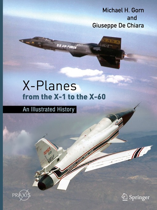 Title details for X-Planes from the X-1 to the X-60 by Michael H. Gorn - Wait list